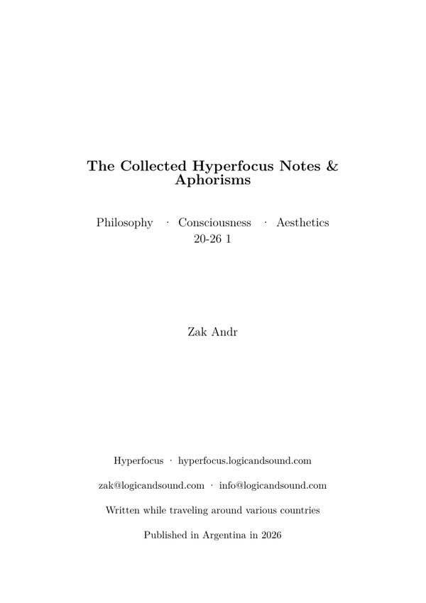 Cover: The Collected Hyperfocus Notes & Aphorisms, Philosophy, Consciousness & Aesthetics 20-26 1